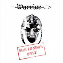 Warrior (UK-1) : For London Only